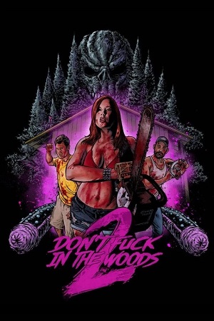 Don’t Fuck in the Woods 2